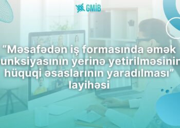 “Məsafədən iş formasında əmək funksiyasının yerinə yetirilməsinin hüquqi əsaslarının yaradılması” layihəsinin icrasına davam edir