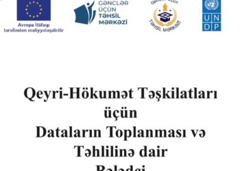 Qeyri-Hökumət Təşkilatları üçün Dataların Toplanması və Təhlilinə dair Bələdçi kitabı hazırlandı