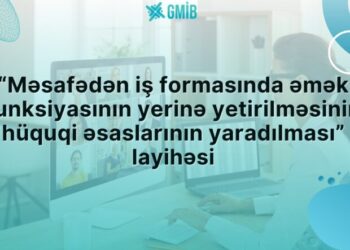 “Məsafədən iş formasında əmək funksiyasının yerinə yetirilməsinin hüquqi əsaslarının yaradılması” layihəsinin icrasına başlanıldı